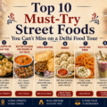 Top 10 Must-Try Street Foods You Can’t Miss on a Delhi Food Tour 